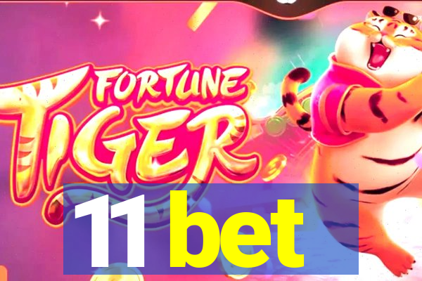 11 bet